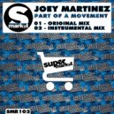 Joey Martinez - Part Of A Movement (Instrumental Mix)