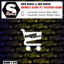 Dor Dekel & Ido Sarig - Humble Slave (Day Mix)