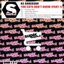 KC Anderson - You Cats Don\'t Know (Nico Heinz, Max Kuhn & Fabio De Magistris Remix)