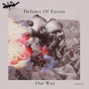 Defence Of Excess - Our Way (Original mix)