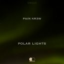 PAIN KR3W - Polar Lights