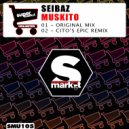 Seibaz - Muskito (Cito\'s Epic Remix)