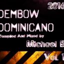 Michael b - Dembow Dominicano 2016 (105 - 120 bpm)