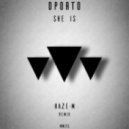 DPorto - She Is (Haze-M Remix)