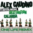 Alex Gaudino feat. Christal Waters - Destination Calabria