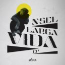 Nsel - Larga Vida (Christian Haro RMX)