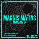 MAGNIS MATIAS - SOBER DAY (Original Mix)