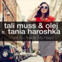 Tali Muss & Olej feat Tania Haroshka - I Feel You Inside My Head (Dub Mix)