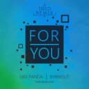 Sad Panda & Bvrnout & Kiva - For You (feat. Kiva)
