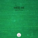 Mess Me - Selector (Original mix)