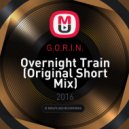 G.O.R.I.N. - Overnight Train (Original Short Mix)