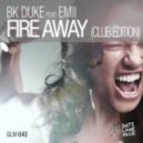 BK Duke feat. Emii - Fire Away (DJ Favorite & DJ Kharitonov Radio Edit)