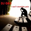 DJ GR5 - I Can\'t Stand the Pain (Clubmix)