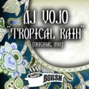 DJ VoJo - Tropical Rain (Original Mix)