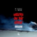 B-Sides feat. Nevve - Killers On The Loose (RNSOM Remix)