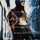 Aliyah - If You Girl Only