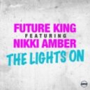 Future King Ft. Nikki Amber - The Lights On