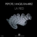 Pepote - La Red (Original Mix)
