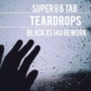 Super8 & Tab - Teardrops