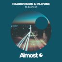 MacroVision & Pilipone - Elancho (Original Mix)