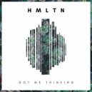 HMLTN - Got Me Thinking