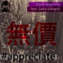 David Argunetta feat. Sarkis Edwards - Appreciate (Original mix)