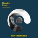 Courage, Keurich - Estela