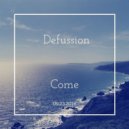 Defussion - Come (Original mix)
