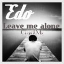 Edo - Leave me alone (Original Mix)