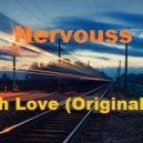 Nervouss - Trough Love (Original Mix)