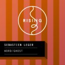 Chris Lake & Sebastien Leger - Ghost