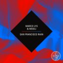 Marco Lys & Mooli - San Francisco Rain (Chris Lake Remix)