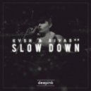 KVSH & Rivas - Slow Down (Bootleg)