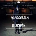 Blackfox - Hipocrisia