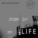 Beat Amusement - Story of My Life