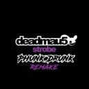 Deadmau5 - Strobe (Phunk Drunk Remake)