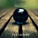 Fly & Leo Grand - This Is Love (Original Mix)