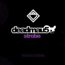 Deadmau5 - Strobe (Mataio Remix)