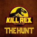 Kill Rex - The Hunt (Original mix)