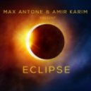 Max Antone & Amir Karim - Eclipse (Original Mix)