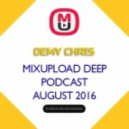 Demy Chris - Mixupload Deep Podcast (August 2016)