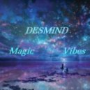 DESMIND - Magic Vibes