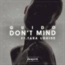 Guido feat. Tara Louise - Don\'t Mind (Original Mix)