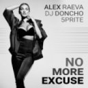 Alex Raeva, DJ Doncho, 5prite - No More Excuse (Original Mix)