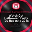 Syntheticsax & DimixeR ft MANDEE - Watch Out Halloween Party