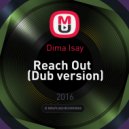 Dima Isay - Reach Out (Dub version)