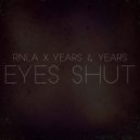 Years & Years - Eyes Shut (RNLA Remix)
