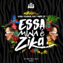 Wolf Player & Naipe In - Essa Mina E Zica Feat. Naipe In