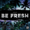 IMAG - Be Fresh