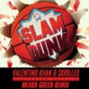 Valentino Khan & Skrillex - Slam Dunk